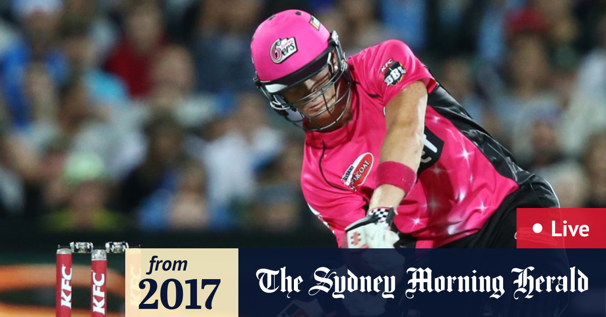 Live Big Bash League: Brisbane Heat v Sydney Sixers