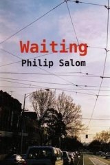 <i>Waiting</i> by Philip Salom.