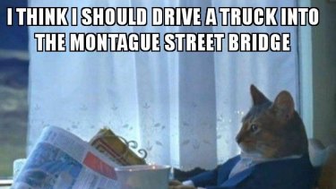 One of the memes making fun of the Montague Street Bridge.