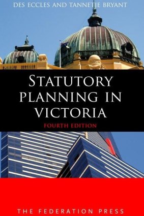 Statutory Planning in Victoria, co-authored by senior planner Des Eccles, who has resigned in disgust from the Planning Institute. 