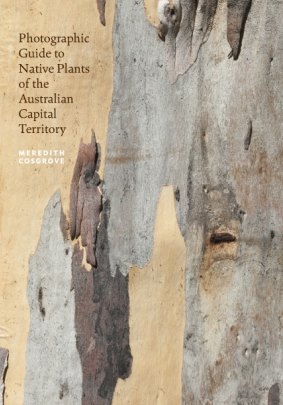 <i>Photographic Guide to Native Plants of the Australian Capital Territory</i>.