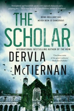 The Scholar by Dervla McTiernan.