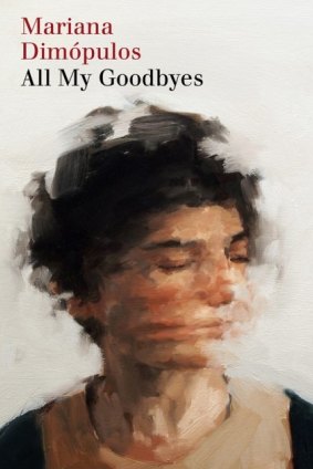 All My Goodbyes. By Marian Dimopulos.