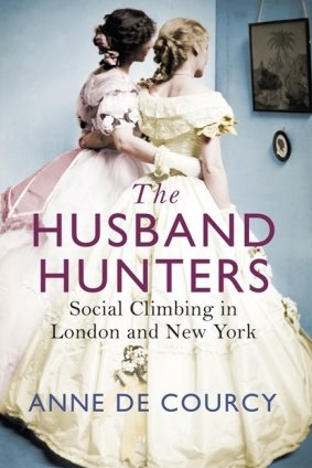 The Husband Hunters by Anne de Courcy.