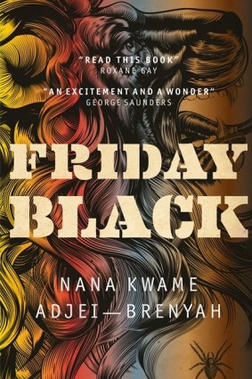 Friday Black by Nana Kwame Adjei-Brenyah.