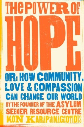The Power of Hope. By Kon Karapanagiotidis
