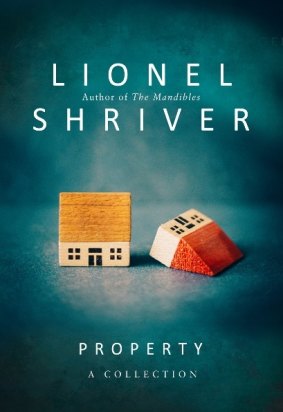 Lionel Shriver's Property is a collection of 10 short stories and two novellas.