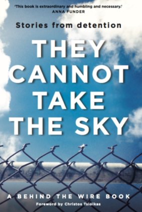 The cover of <i>They Cannot Take the Sky: Stories from detention</i>.