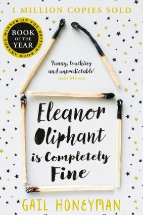 Eleanor Oliphant is Completely Fine by Gail Honeyman.
