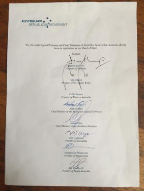 A declaration for an Australian republic signed by premiers Daniel Andrews (Labor, Victoria), Mike Baird (Liberal, NSW), Will Hodgman (Liberal, Tasmania), Annastacia Palasczcuk (Labor, Queensland) and Jay Weatherill (Labor, SA), along with chief ministers Andrew Barr (Labor, ACT) and Andrew Giles (Country Liberal, NT).
