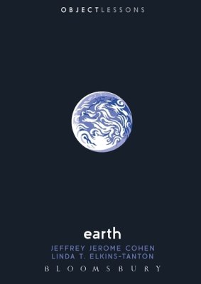 Earth, by Jeffrey Jerome Cohen and Linda T. Elkins-Tanton.