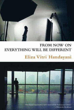 From Now On Everything Will Be Different, by Eliza Vitri Handayani.