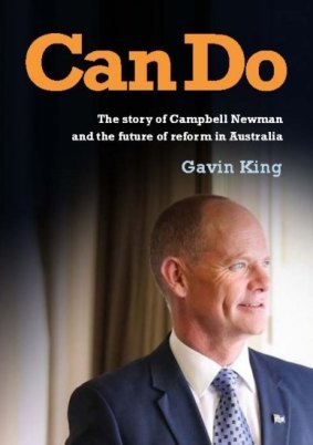 "Can Do - The Story of Campbell Newman and the Future of Reform in Australia", by former LNP MP Gavin King, is expected to reveal details about Campbell Newman's time as Queensland premier.