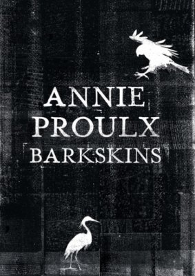 <i>Barkskins</i> by Annie Proulx.