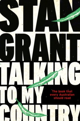 <i>Talking to My Country</i>, by 
Stan Grant.