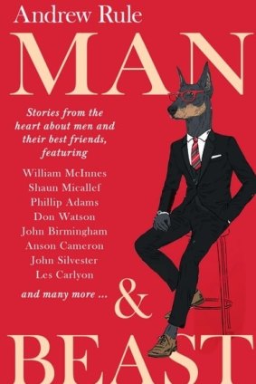 Man and Beast. Edited by Andrew Rule.