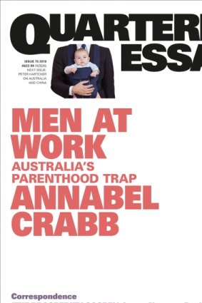 Quarterly Essay: <i>Men At Work</i> by Annabel Crabb.