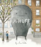 Mr Huff by Anna Walker.