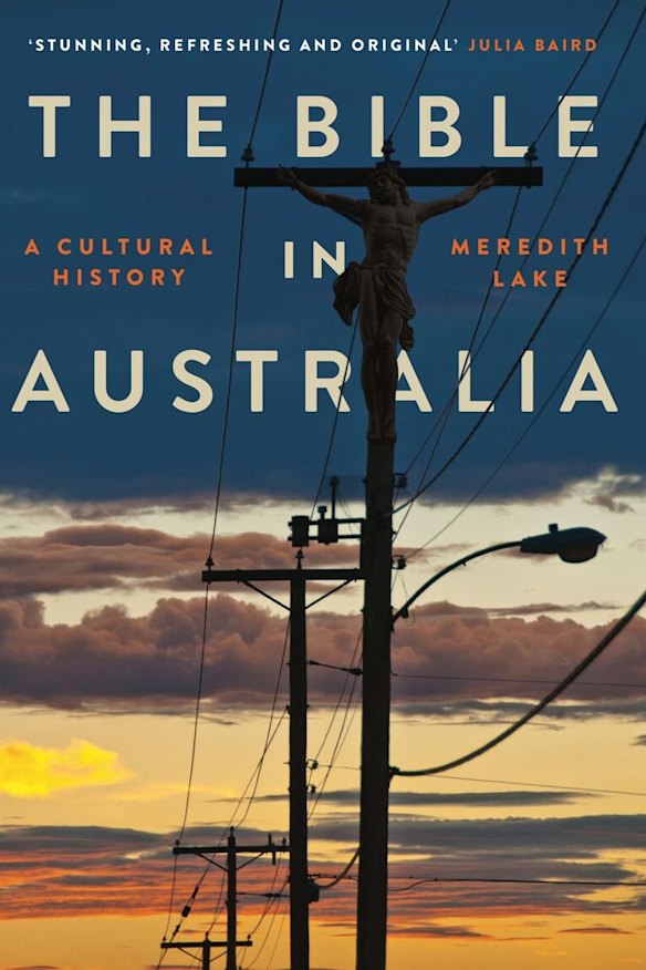 The Bible in Australia by Marilyn Lake.