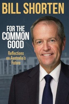 <i>For the Common Good</i> by Bill Shorten.
