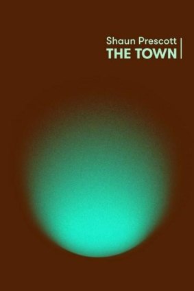 <i>The Town</i>, by Shaun Prescott.