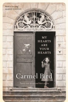 <i>My Hearts Are Your Hearts</i>, by Carmel Bird.