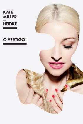 <em>O Vertigo!</em> by Kate Miller-Heidke.