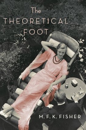 <i>The Theoretical Foot</i> by M.F. K. Fisher.