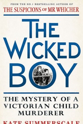 <i>The Wicked Boy</i>, by Kate Summerscale.