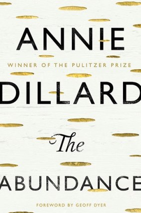 <i>The Abundance</i> by Annie Dillard
