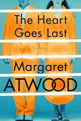 <i>The Heart Goes Last</i> by Margaret Atwood.