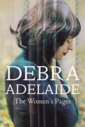 <i>The Women's Pages</i> by Debra Adelaide.