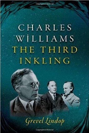 Charles Williams: The Third Inkling, by Grevel Lindop.