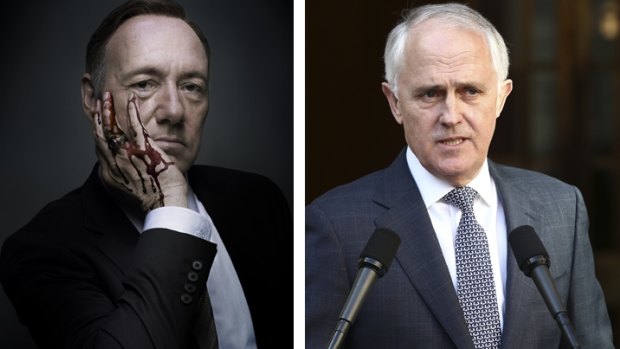 Spot the difference: House of Cards' Frank Underwood and Malcolm Turnbull. 