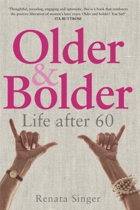 <i>Older and Bolder</i> by Renata Singer.