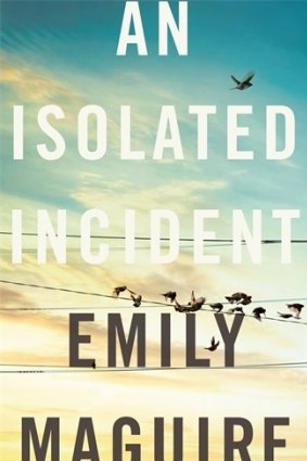 <i>An Isolated Incident</i>
By Emily Maguire.