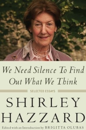 <i>We Need Silence to Find out What We Think</i> by
Shirley Hazzard.