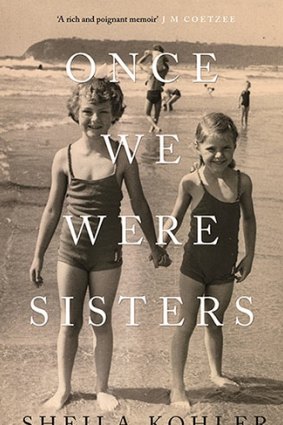 Once We Were Sisters by Sheila Kohler.