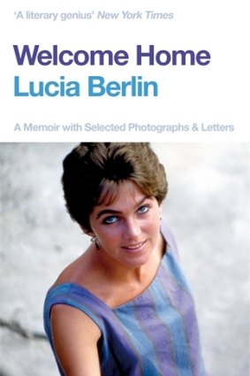 Welcome Home by Lucia Berlin.