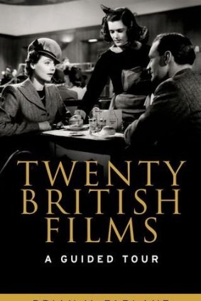 <i>Twenty British Films</i>, by Brian McFarlane, omits what many consider to be watershed British movies.
