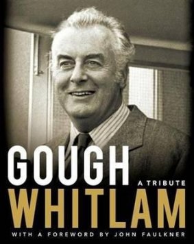 Dear departed: Gough Whitlam - A Tribute.