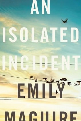 'An Isolated Incident' by Emily Maguire.