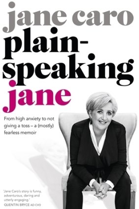 Plain Speaking Jane, by Jane Caro.