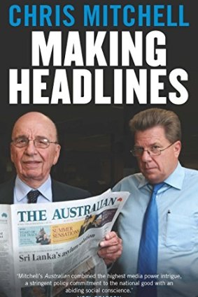 According to Chris Mitchell in his book Making Headlines, Rupert Murdoch is a bleeding heart.