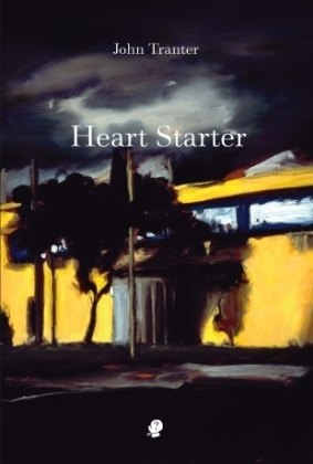 <i>Heart Starter</i> by John Tranter.
