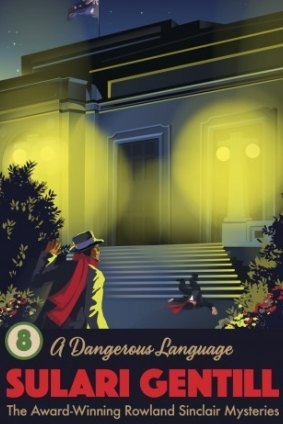 <i>A Dangerous Language</i> by Sulari Gentill has a punchy plot and draws telling historical parallels.
