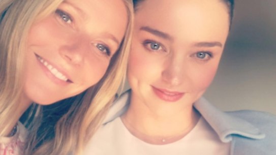 Gwyneth Paltrow and Miranda Kerr.