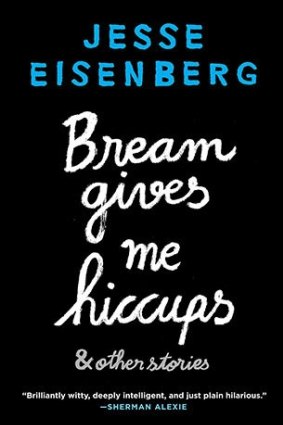Bream Gives me Hiccups by Jesse Eisenberg