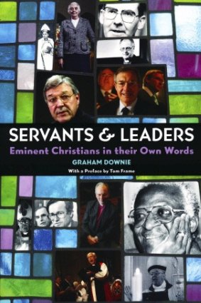 Author Graham Downie's latest book, Servants and Leaders - Eminent Christians in their Own Words.
