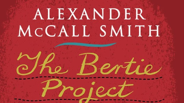 Bertie's hothouse mother problems return in <i>The Bertie Project</i>, by Alexander McCall Smith.